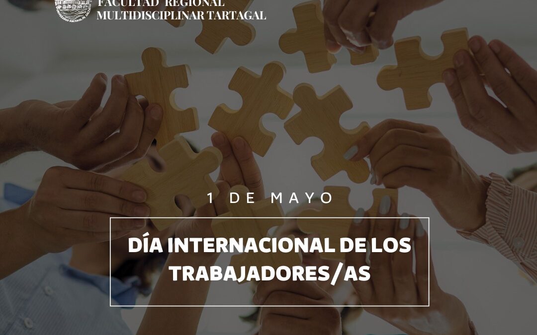 1 de Mayo | Día Internacional de los trabajadores