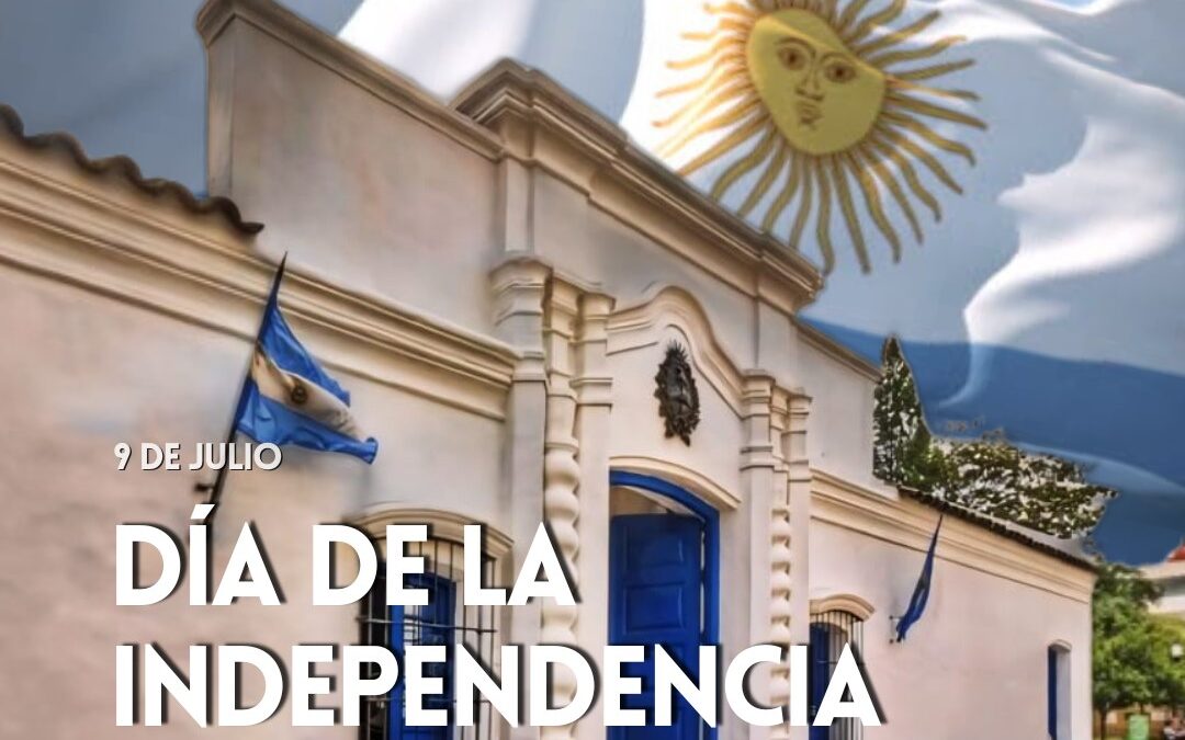 9 de Julio | DIA DE LA INDEPENDENCIA