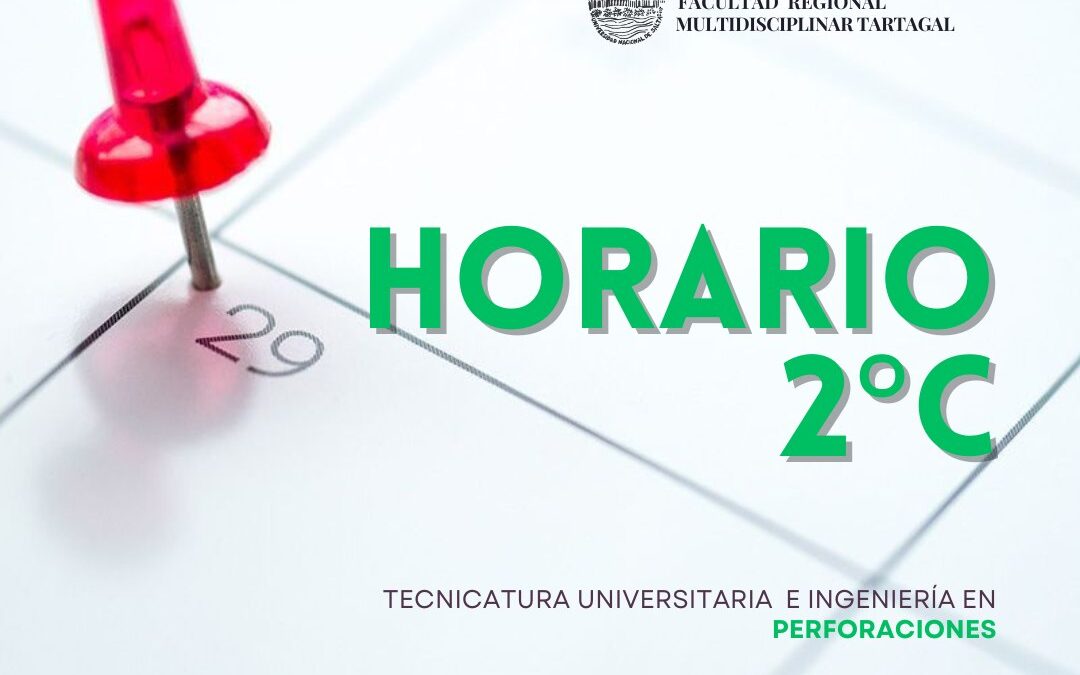  HORARIO 2°CUATRIMESTRE | Tecnicatura e Ing. en Perforaciones